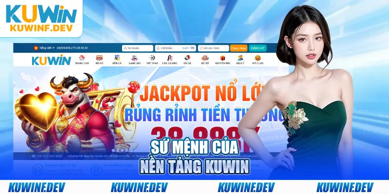 Sứ mệnh của nền tảng KUWIN